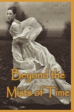 Cover of Beyond the Mists of Time