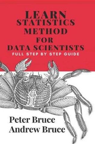 Cover of Learn Statistics Method for Data Scientists Full Step By Step Guide