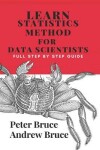 Book cover for Learn Statistics Method for Data Scientists Full Step By Step Guide