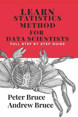 Cover of Learn Statistics Method for Data Scientists Full Step By Step Guide