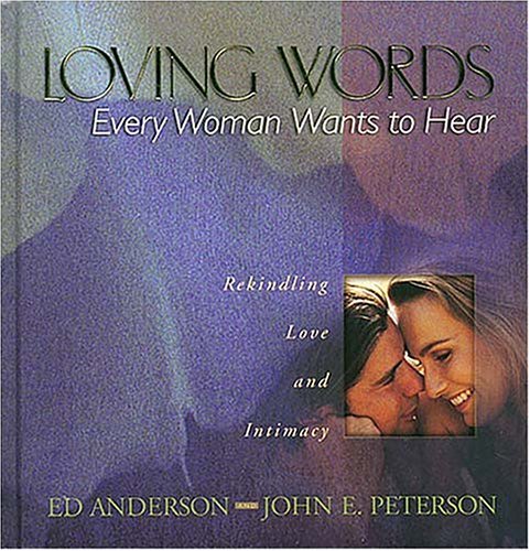 Book cover for Loving Words: Every Woman Wants to Hear