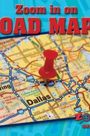 Cover of Zoom in on Road Maps