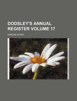 Book cover for Dodsley's Annual Register Volume 17