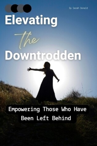 Cover of Elevating the Downtrodden