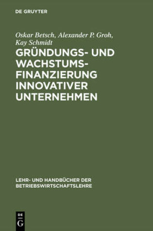 Cover of Gründungs- Und Wachstumsfinanzierung Innovativer Unternehmen