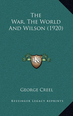 Book cover for The War, the World and Wilson (1920)