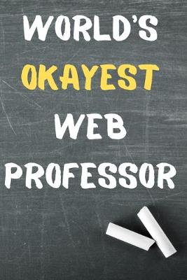 Book cover for World's Okayest Web Professor