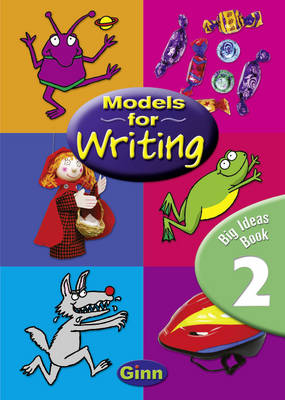 Cover of Models for Writing Yr2/P3: Big Ideas Book