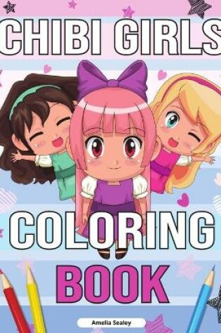 Cover of Chibi Girls Cute Coloring Book for Kids