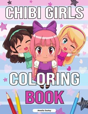 Book cover for Chibi Girls Cute Coloring Book for Kids