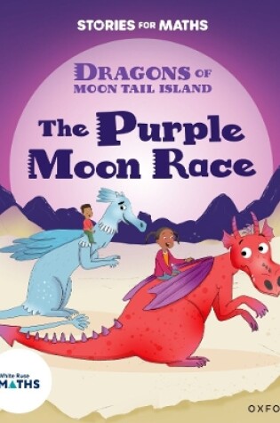 Cover of Stories for Maths: Oxford Reading Level 8: The Purple Moon Race