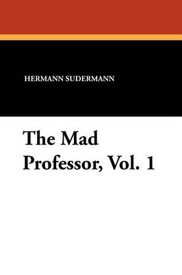 Book cover for The Mad Professor, Vol. 1