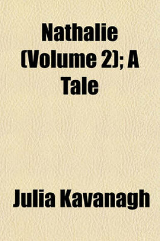 Cover of Nathalie (Volume 2); A Tale