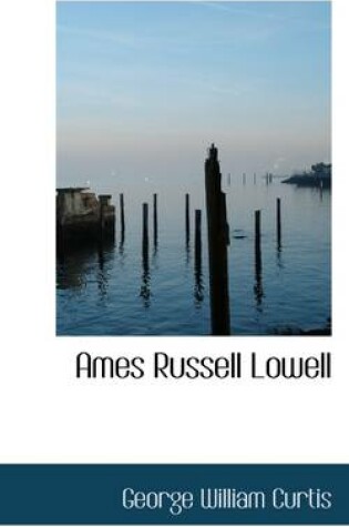 Cover of Ames Russell Lowell