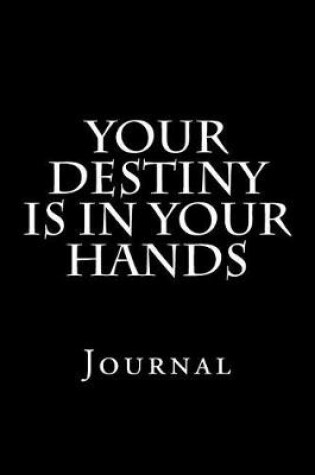 Cover of Your Destiny Is In Your Hands