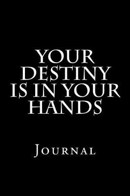 Book cover for Your Destiny Is In Your Hands