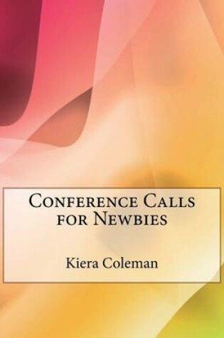 Cover of Conference Calls for Newbies