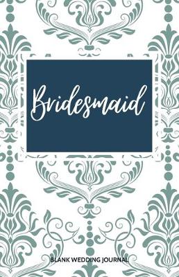 Book cover for Bridesmaid Small Size Blank Journal-Wedding Planner&To-Do List-5.5"x8.5" 120 pages Book 9