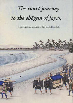 Book cover for The Court Journey to the Sh?gun of Japan