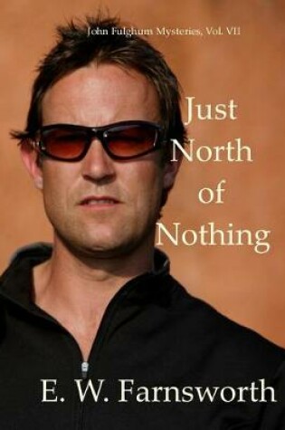 Cover of Just North of Nothing