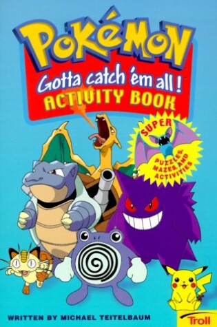 Cover of Pokemon: Gotta Catch 'Em All! Activity Book