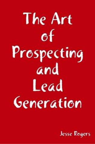 Cover of The Art of Prospecting and Lead Generation