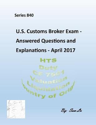 Book cover for U.S.Customs Broker Exam - Answered Questions and Explanations