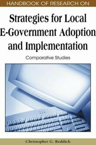 Cover of Handbook of Research on Strategies for Local E-Government Adoption and Implementation