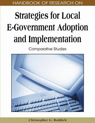 Book cover for Handbook of Research on Strategies for Local E-Government Adoption and Implementation