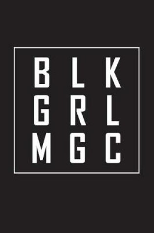 Cover of Blk Grl Mgc
