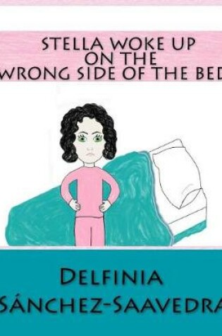 Cover of Stella Woke Up on the Wrong Side of the Bed