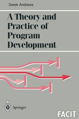 Cover of A Theory and Practice of Program Development