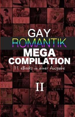 Book cover for Gay Romantik MEGA Compilation II