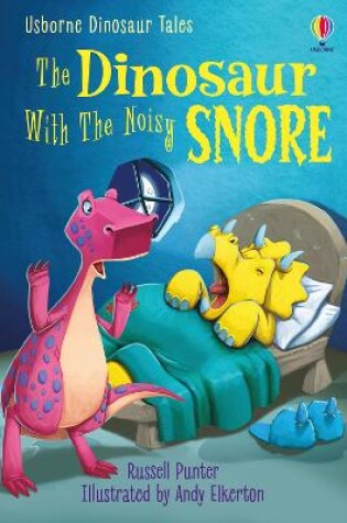 Cover of Dinosaur Tales: The Dinosaur With the Noisy Snore
