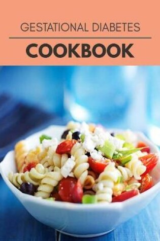 Cover of Gestational Diabetes Cookbook