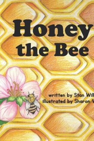 Cover of Honey the Bee