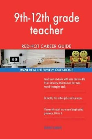 Cover of 9th-12th grade teacher RED-HOT Career Guide; 2574 REAL Interview Questions