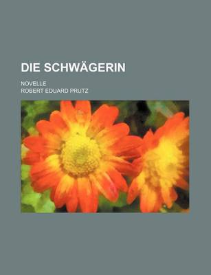 Book cover for Die Schwagerin; Novelle