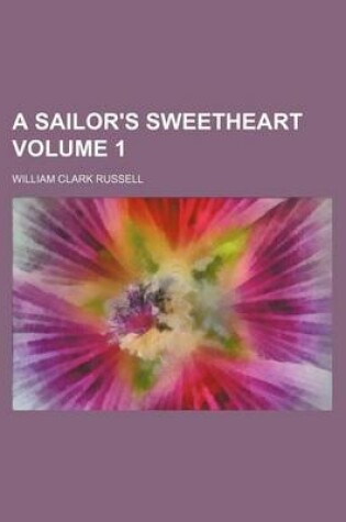 Cover of A Sailor's Sweetheart Volume 1