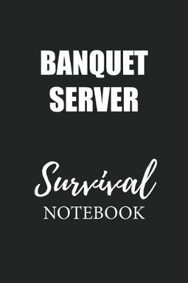 Book cover for Banquet Server Survival Notebook