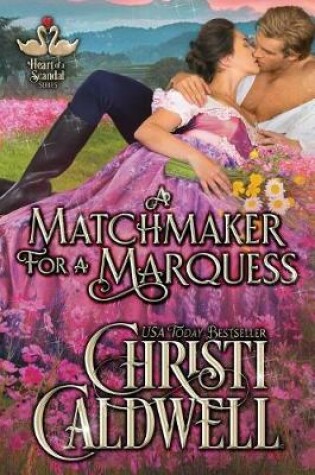 Cover of A Matchmaker for a Marquess