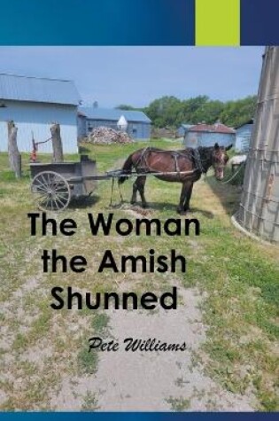 Cover of The Woman the Amish Shunned