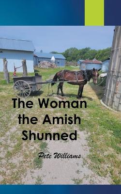 Book cover for The Woman the Amish Shunned