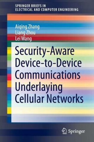Cover of Security-Aware Device-to-Device Communications Underlaying Cellular Networks