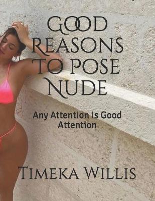 Book cover for Good Reasons To Pose Nude