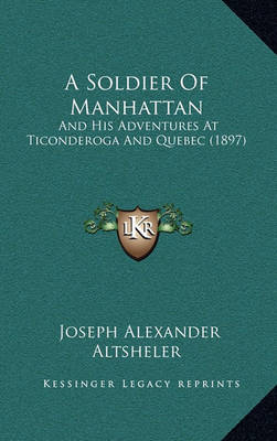 Book cover for A Soldier of Manhattan