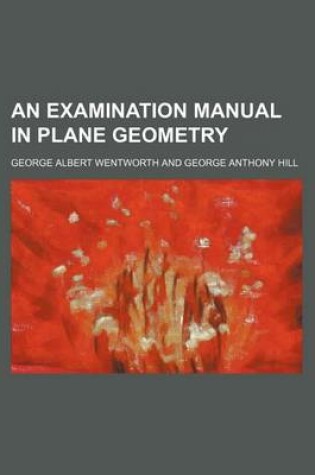 Cover of An Examination Manual in Plane Geometry