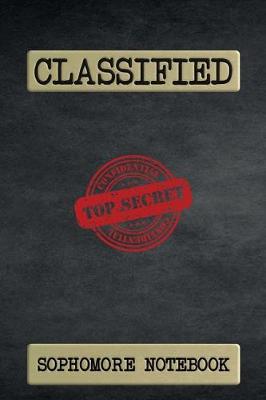 Book cover for Classified Top Secret Sophomore Notebook