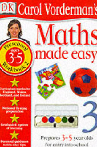 Cover of Maths Made Easy:  Age 3-5 Book 2