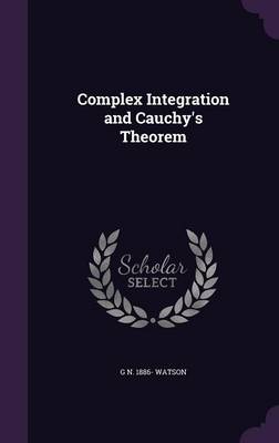 Book cover for Complex Integration and Cauchy's Theorem